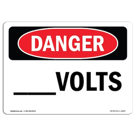 Signmission Safety Sign, OSHA Danger, 12" Height, 18" Width, Rigid Plastic, Custom -Volts, Landscape OS-DS-P-1218-L-1825